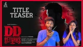 DD Returns - Title Reveal Teaser - Reaction Santhanam|Surbhi | S.Prem Anand | ofRo I RK Entertainmen