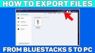 How to export files from Bluestacks 5 to PC & laptop | How to transfer files from bluestacks 5 to pc