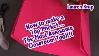 How to Make a Top Pocket!!!  The BEST classroom tool ever!!