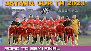 BATARA CUP THN 2023 || ADC FC VS SEBA FC