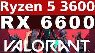 Radeon RX 6600 -- Ryzen 5 3600 -- VALORANT FPS Test