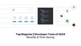 Top Magento 2 Developer Tools for 2024