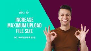 How to Increase Maximum Upload File Size in WordPress 2021 tutorial