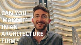 Can You 'Make It' in an Architecture Firm?