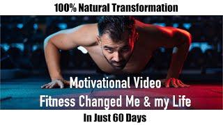 Motivational Video | Fitness Changed me & my Life