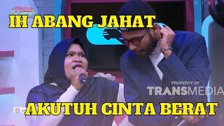 Ih Abang Jahat Akutuh Cinta Berat | KETAWA ITU BERKAH (12/12/22)