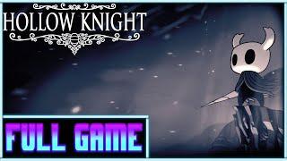 Hollow Knight *Full game* Gameplay playthrough (no commentary)