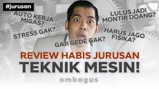 Review Jurusan Teknik Mesin! Bedah Jurusan Kuliah Sampai Gajinya!