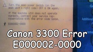 canon IR 3300 xerox machine repair/error code E000002-0000/Error codes/e000002-0000