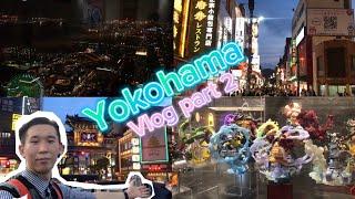 BEST TOWN YOKOHAMA Vlog 15 (Part2)