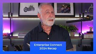 Ep. 21 | Enterprise Connect Recap | "Got a Minute?" with Patrick Kelley