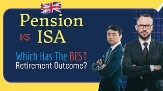 Pension vs ISA: Which Has The Best Retirement Outcome?