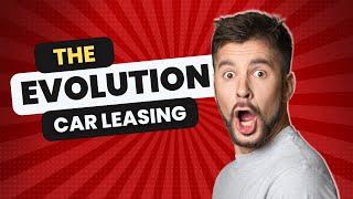 Car Leasing Evolution