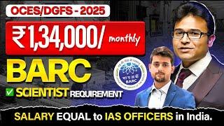 BARC Scientist Recruitment 2025 | OCES DGFS | Exam Date | Syllabus | Ravindrababu Ravula