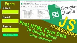 Post HTML Form Data To Google Sheet Using Javascript