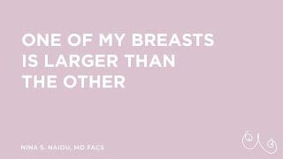 One of my breasts is larger than the other - NYC (New York, NY)