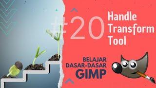 Belajar Dasar GIMP #20 - Handle Transform Tool