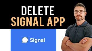 How To Uninstall Signal App And Cancel Account (Full Guide)