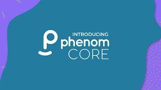 Introducing Phenom CORE