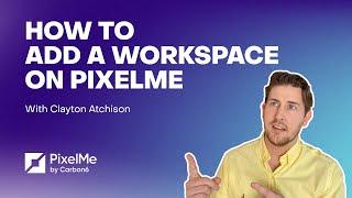 How To: Add a Workspace on PixelMe