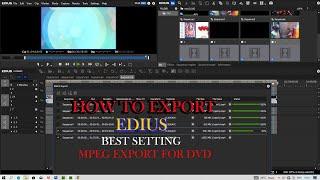 HOW TO  EXPORT EDIUS  BEST SETTINGS MPEG EXPORT FOR DVD  हिंदी में