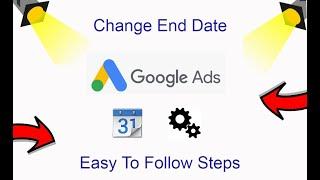 How To Change Google Ads End Date