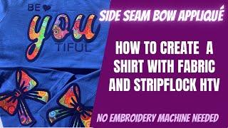 TRENDING SIDE SEAM BOW WITH HTV | APPLYING FABRIC TO A T-SHIRT | FABRIC APPLIQUE