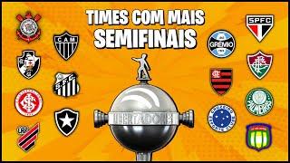 Times Brasileiros que MAIS CHEGARAM NAS SEMIFINAIS da Copa Libertadores