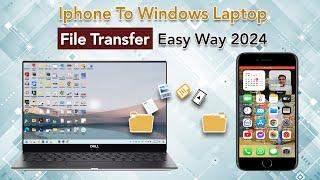 iPhone To Windows Laptop File Transfer Easy Way 2024 || ShareDrop File Transfer.