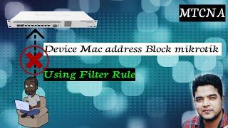 Blocking MAC Addresses on a MikroTik Router - Step-by-Step Tutorial | Block internet Access