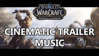 Battle for Azeroth Cinematic Music - What Makes Us Strong