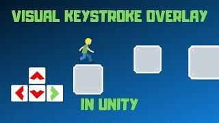 Visual Keystroke Overlay For Your Game In Unity | EASY UNITY TUTORIAL