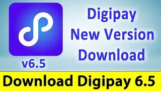 How To Download Digipay 6.5 || Digipay v6.5 Download || Download Digipay New Version || Digipay ||