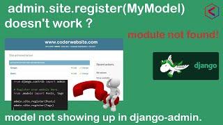 custom model not showing up in django admin |  admin.sites.register(MyModel) doesn't work [ Solved ]