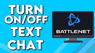 How To Turn On/Off Text Chat on Your Account on Blizzard Battle.net