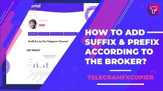 TelegramFxCopier - How to add a suffix or prefix according to the Broker ?