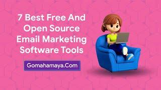 7 Best Free And Open Email Marketing Software Tools