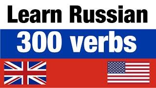 300 verbs + Reading and listening: - Russian + English - (native speaker)
