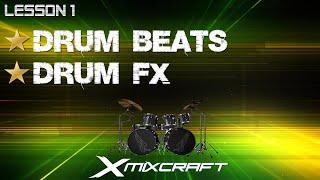 Mixcrafts 9 - Drum Beats Making And FX - Lesson 1