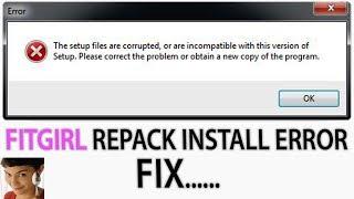FitGirl Repack Install Error Fix [The Setup Files are Corrupted]