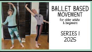 Ballet for Older Adults,  Beyond 50s & Beginner - Series 1 2025