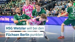 HSG Wetzlar will bei den Füchsen Berlin punkten