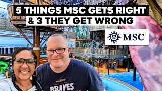 5 Things MSC Cruise Line Gets Right and 3 Things They Get Wrong