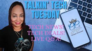  Talkin' Tech Tuesdays Episode #223 Tech Deals, Tech Talk & Live Q&A!