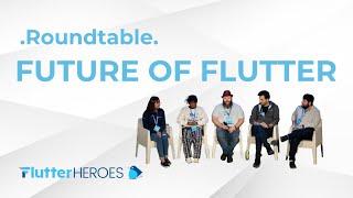 ROUNDTABLE - FUTURE OF FLUTTER | Flutter Heroes 2023 Talk