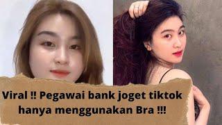 VIRAL !!! PEGAWAI BANK JOGET TIKTOK MENGGUNAKAN BRA !