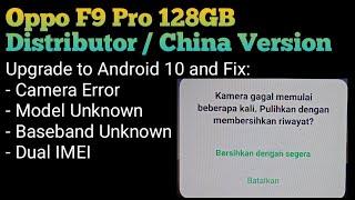 Oppo F9 Pro Fix Camera Error after Upgrade to Android 10 | Model & Baseband Unknown @mobilecareid