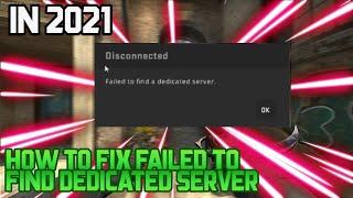 How to fix Failed to find dedicated server (CSGO Workshop)| 2021 Method