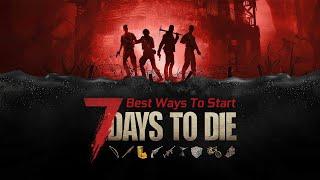 The Non-Confusing Guide to Starting 7 DAYS TO DIE in 2024