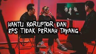 Hantu Koruptor & Eps Tidak Tayang